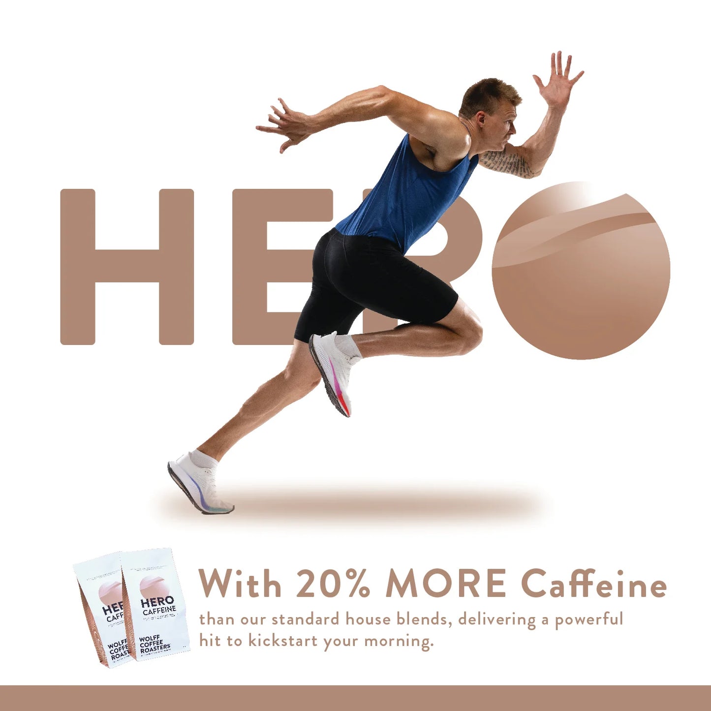 Wolff Coffee Roasters Hero Caffeine Blend. Advertising flyer featuring a man sprinting. With 20% more caffeine than Wolff's standard blends, delivering a powerful kickstart to your morning. The Roast Collective